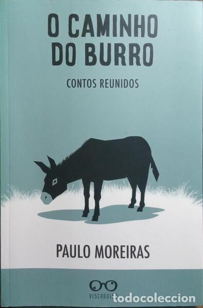 Libros: MOREIRAS. (Paulo) - O CAMINHO DO BURRO. - Foto 1