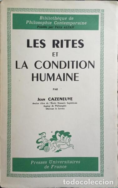 Libri di seconda mano: CAZENEUVE. (Jean) - LES RITES ET LA CONDITION HUMAINE.