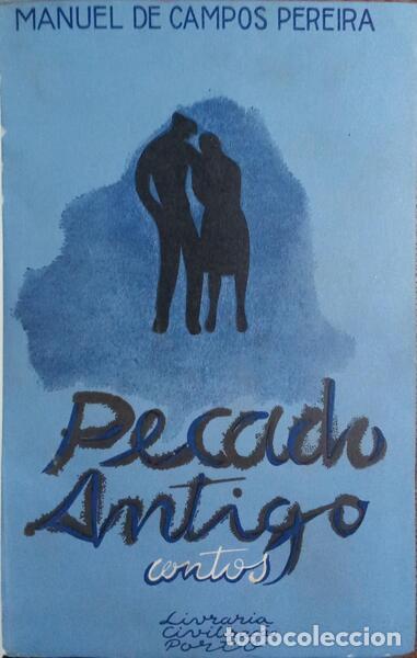 Libros: CAMPOS PEREIRA. (Manuel de) - PECADO ANTIGO. [ENC.] - Foto 1