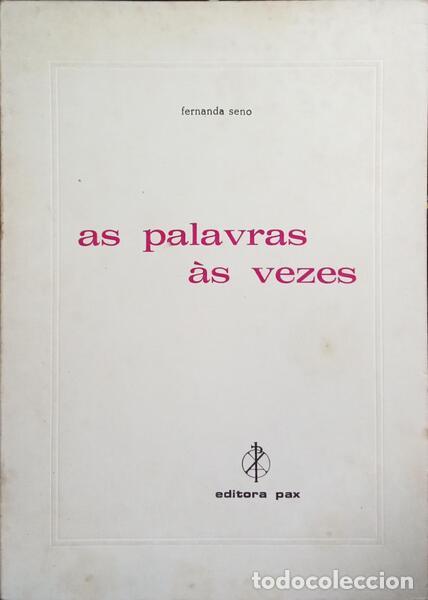 Libros: SENO. (Fernanda) - AS PALAVRAS &Agrave;S VEZES. - Foto 1