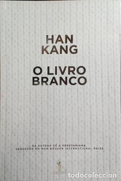 Libros: KANG. (Han) - O LIVRO BRANCO. [1.&ordf; EDI&Ccedil;&Atilde;O]