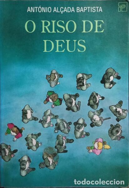 Libros: AL&Ccedil;ADA BAPTISTA. (Ant&oacute;nio) - O RISO DE DEUS. [1.&ordf; EDI&Ccedil;&Atilde;O] - Foto 1