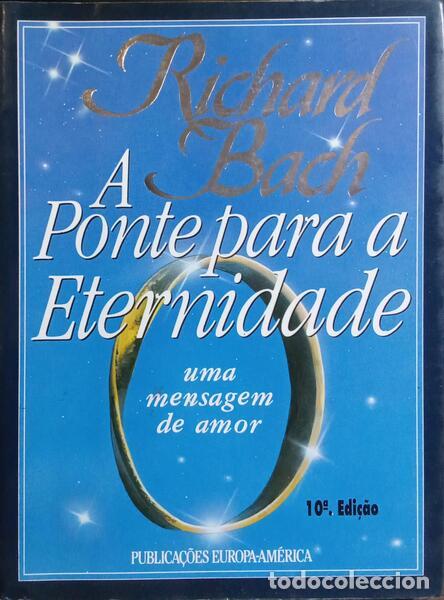 Libros: BACH. (Richard) - A PONTE PARA A ETERNIDADE. [10.&ordf; EDI&Ccedil;&Atilde;O] - Foto 1