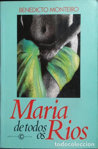 Libros: MONTEIRO. (Benedicto) - MARIA DE TODOS OS RIOS. [2.&ordf; EDI&Ccedil;&Atilde;O] - Foto 1