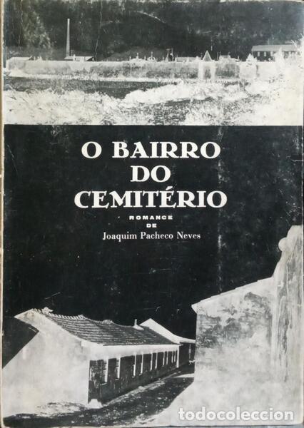 Libros: PACHECO NEVES. (Joaquim) - O BAIRRO DO CEMIT&Eacute;RIO. - Foto 1
