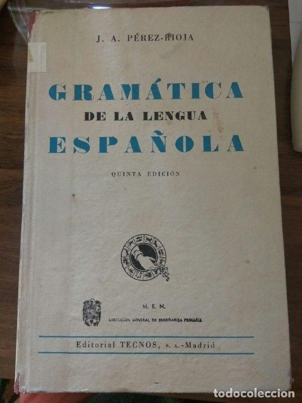 Libros: Gram&aacute;tica de la lengua Espa&ntilde;ola - P&eacute;rez Rioja, J. A. - Foto 1