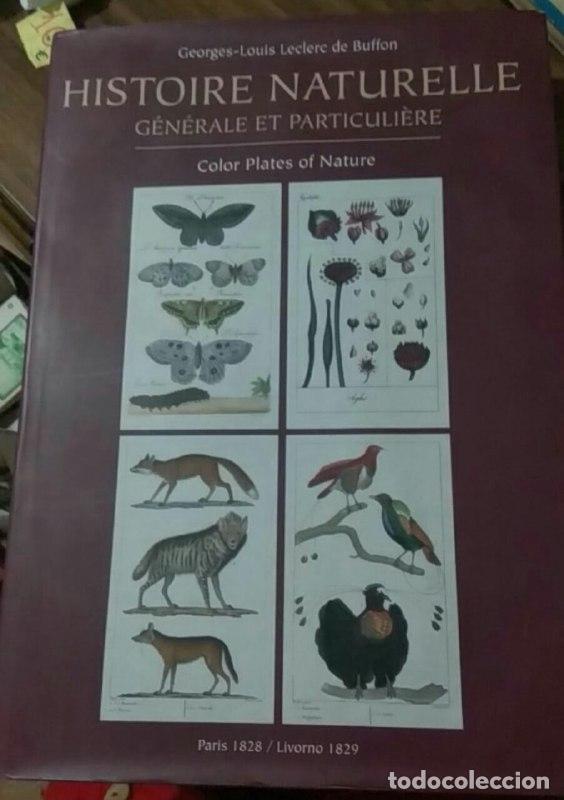 Libri di seconda mano: Histoire Naturelle G&eacute;n&eacute;rale et particuli&eacute;re. Color plates of Nature. - Congedo, Fiorella