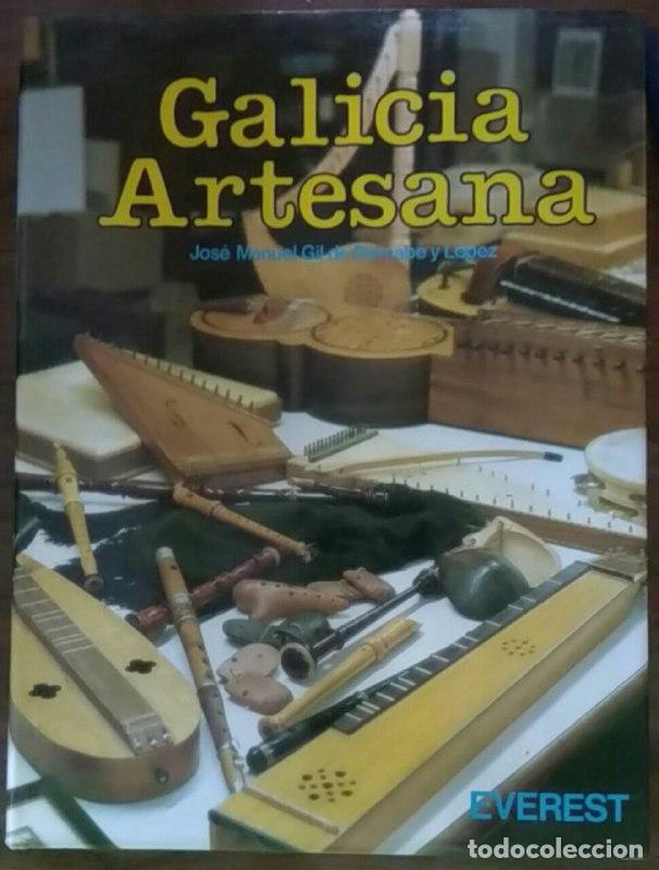 Libros: Galicia artesana - Gil de Bernab&eacute; y L&oacute;pez, Jos&eacute; Manuel