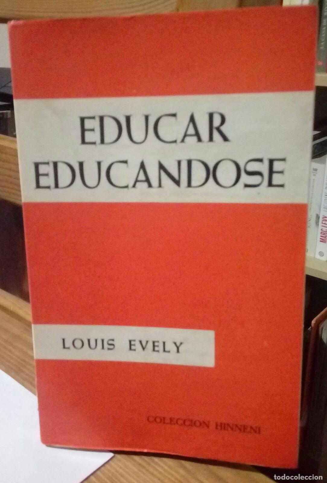 Libros: Educar educ&aacute;ndose - Evely Louis - Foto 1