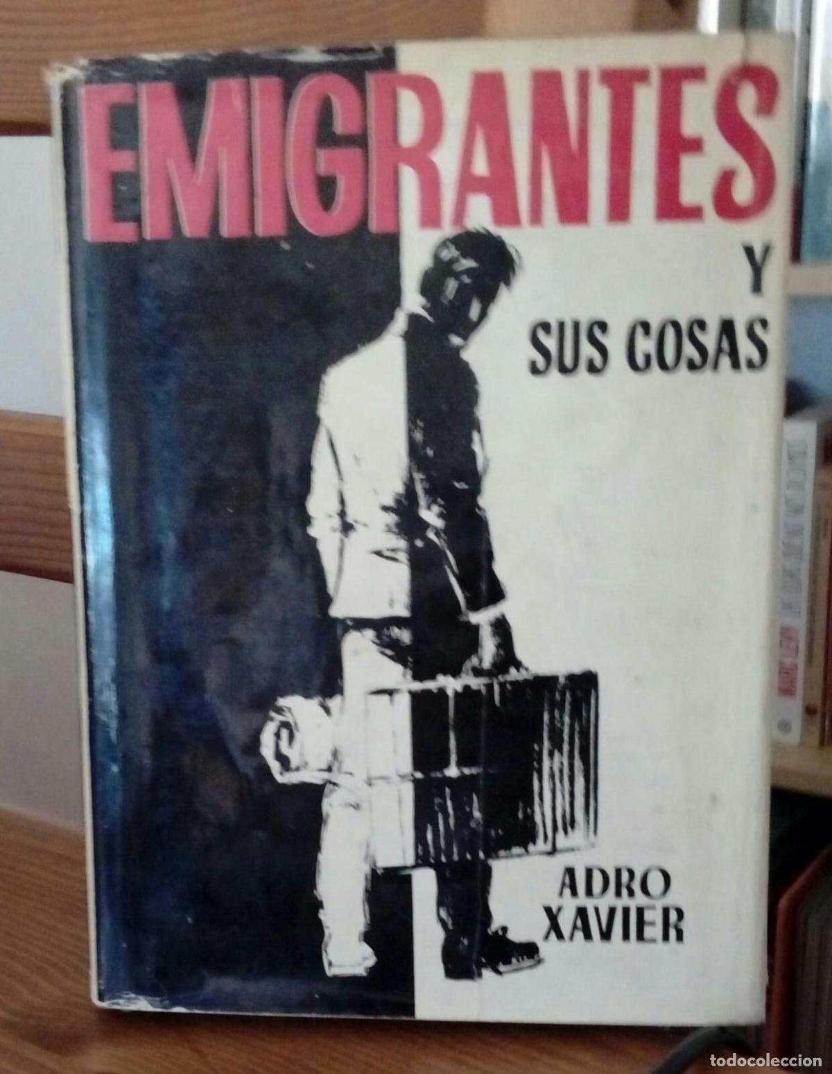 Libros: Emmigrantes y sus cosas. - Xavier, Adro. - Foto 1