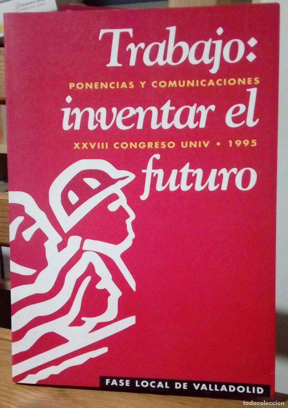 Livros em segunda m&atilde;o: Trabajo, inventar el futuro : XXVIII Congreso Universitario Internacional Univ 95: fase regional en