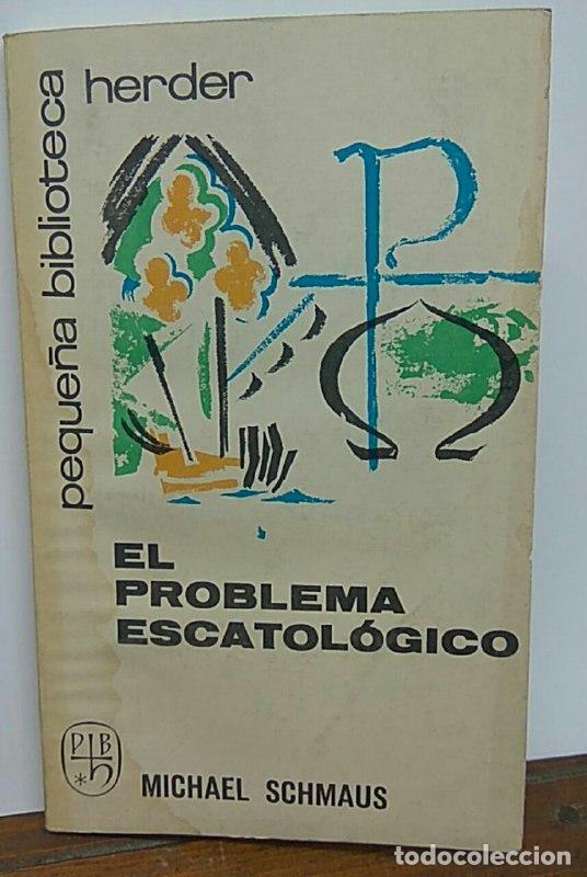 Libros: El problema escatol&oacute;gico - Schmaus, Michael - Foto 1