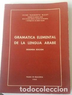 Libros: Gramatica elemental de la lengua Arabe - Busquets Mulet,Jaime - Foto 1