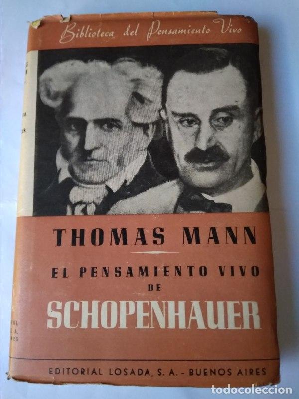 Libros: El pensamiento vivo de Schopenhauer - Mann Thomas - Foto 1