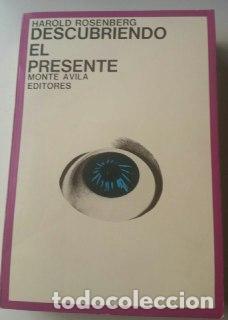 Libros: Descubriendo el presente - Rosenberg, Harold - Foto 1