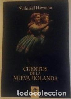 Libros: Cuentos de la nueva Holanda - Hawthorne, Nathaniel (1804-1864) - Foto 1