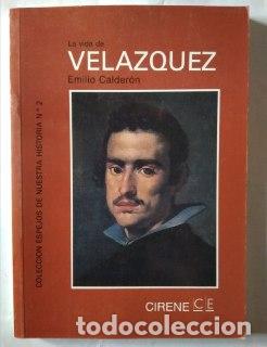 Libros: La vida de Vel&aacute;zquez - Calder&oacute;n, Emilio (1960- ) - Foto 1