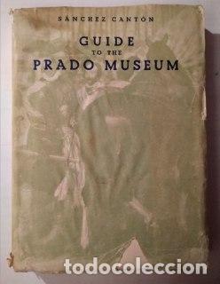 Libros: Guide to the Prado Museum. - S&aacute;nchez Cant&oacute;n - Foto 1
