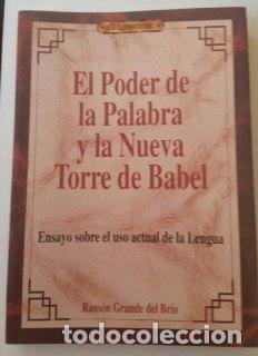 Libros: El poder de la palabra y la nueva torre de Babel - Grande Del Br&iacute;o, Ram&oacute;n - Foto 1
