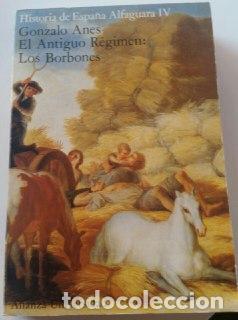 Libros: El antiguo r&eacute;gimen: Los borbones - Anes, Gonzalo - Foto 1