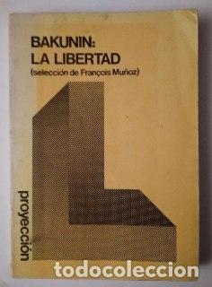 Libros: La libertad. - Bakunin, Miguel. - Foto 1