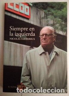 Libros: Siempre en la izquierda - Sartorius, Nicol&aacute;s. - Foto 1
