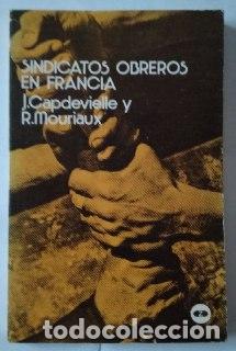 B&uuml;cher: Sindicatos obreros en Francia. - Capdevielle, Jacques Campos Delgado, Jes&uacute;s (1941- ) . tr.