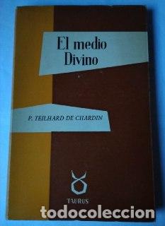 Libros: El medio Divino - Teilhard de Chardin, Pierre. - Foto 1