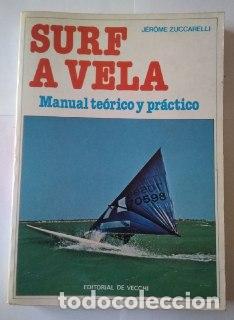 Libros: Surf a vela. Manual te&oacute;rico y pr&aacute;ctico. - Zuccarelli, J&eacute;rome - Foto 1