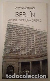 Libros: Berl&iacute;n, apuntes de una ciudad. - Ch&aacute;vez Mu&ntilde;oz, Carlos. - Foto 1