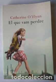 B&uuml;cher: El que vam perdre - O'Flynn, Catherine Gombau i Arnau, Alexandre (1969-) . tr. Dom&iacute;nguez Montero,