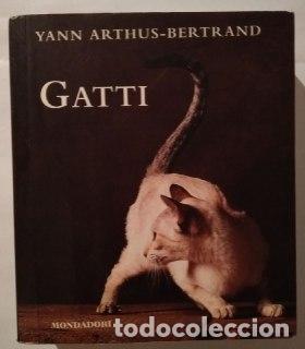 Libros: Gatti - Arthus-Bertrand, Yann. - Foto 1