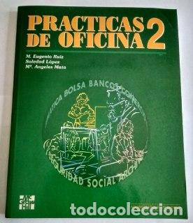 Libros: Pr&aacute;cticas de oficina 2. - Ruiz Otero, Manuel Eugenio. / L&oacute;pez Barra, Soledad. / Mata Medina, M&ordf;. &Aacute;ng