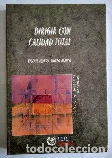 B&uuml;cher: Dirigir con calidad total. - Blanco Mart&iacute;nez, Adolfo / Alonso, Vicente
