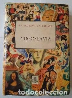 Libros: Yugoslavia. - Ogrizek, Dor&eacute;. - Foto 1