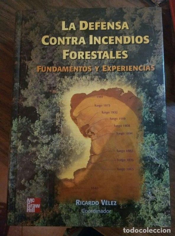 B&uuml;cher: La defensa contra incendios forestales. Fundamentos y Experiencias - V&eacute;lez Mu&ntilde;oz, Ricardo