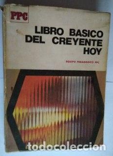 Libros: Libro b&aacute;sico del creyente hoy. - Equipo pedag&oacute;gico. PPC. - Foto 1