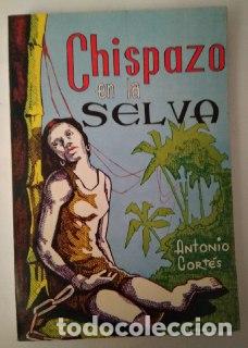 Libros: Chispazo en la selva. - Cortes Morata, Antonio. - Foto 1