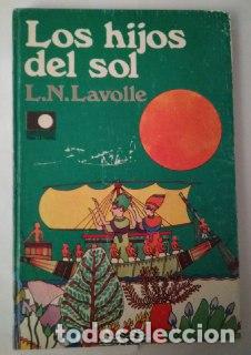 Libros: Los hijos del sol. - Lavolle, Louise Noelle - Foto 1
