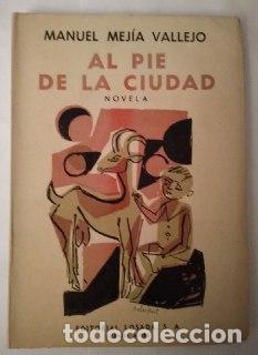 Libros: Al pie de la ciudad. - Mej&iacute;a Vallejo, Manuel - Foto 1