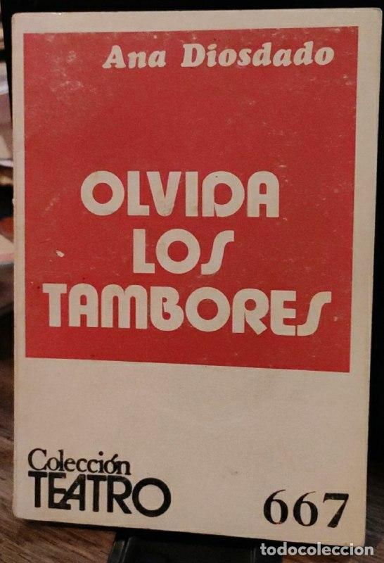 Libros: Olvida los tambores. Comedia en dos actos. - Diosdado, Ana - Foto 1