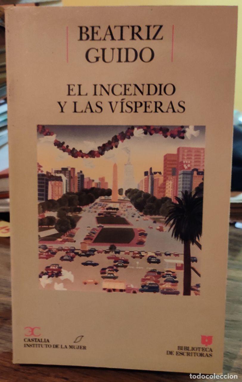 Libros: El incendio y las v&iacute;speras - Guido, Beatriz (1922-1988) - Foto 1