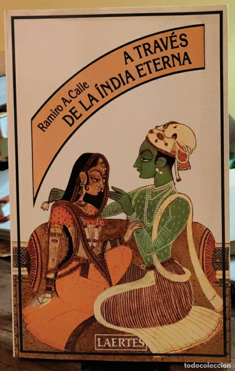 Libros: A trav&eacute;s de la India eterna - Calle, Ramiro A. (1943-) - Foto 1