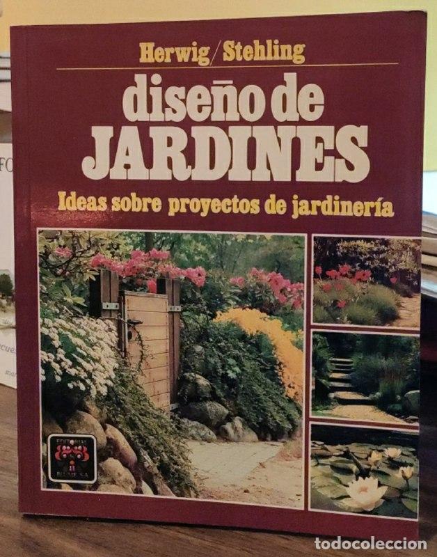Livres: Dise&ntilde;o de jardines. Ideas sobre proyectos de jardiner&iacute;a - Herwig, Rob-Stehlin [Boix, Ester] tr.