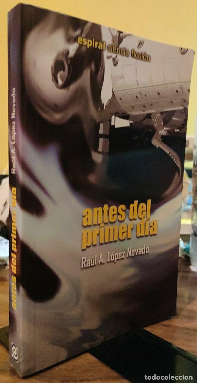 Libros: Antes del primer d&iacute;a - L&oacute;pez Nevado, Ra&uacute;l A. - Foto 1