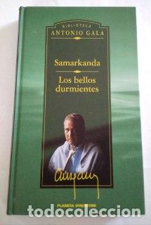 Libros: Samarkanda . Los bellos durmientes - Gala, Antonio (1936-) - Foto 1