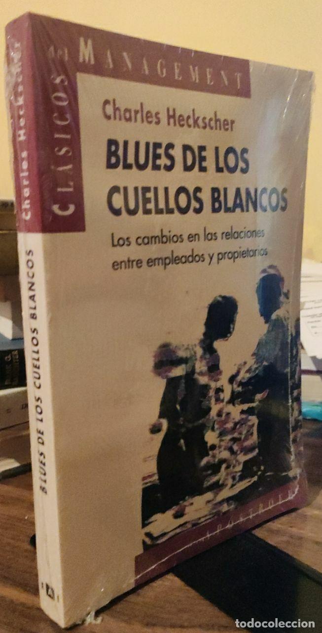B&uuml;cher: Blues de los cuellos blancos: los cambios en las relaciones entre empleados y propietarios - Hecksch