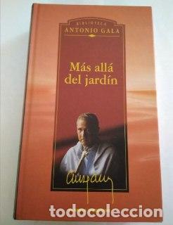 Libros: M&aacute;s all&aacute; del jard&iacute;n - Gala, Antonio (1936-) - Foto 1