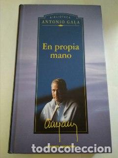 Libros: En propia mano - Gala, Antonio (1936-) - Foto 1