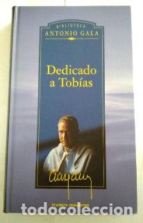 Libros: Dedicado a Tob&iacute;as. - Gala, Antonio (1936-) - Foto 1